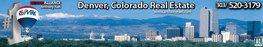 RE/MAX Relocation & Real Estate Agent Denver Colorado Realtors® Anthony Rael | Homes In Colorado for Sale in Denver Arvada, Brighton, Boulder, Broomfield, Golden, Highlands Ranch, Lakewood, Littleton, Louisville, Parker, Thornton, Westminster, Homes For Sale, Condos, Lofts, Investment Properties, Bank-owned, HUD Foreclosed Properties for Salel