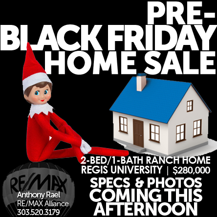 Black Friday Home Sale - Denver Colorado