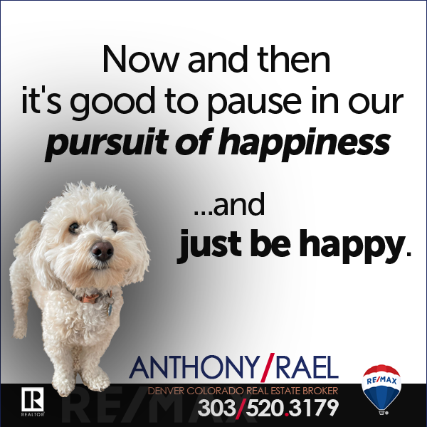 pursuit of happiness - just be happy :: anthonyrael, remax denver colorado realtor