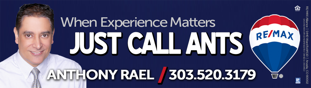 When Experience Matters - Call Ants - Honest & Trustworthy Colorado Realtor : Anthony Rael