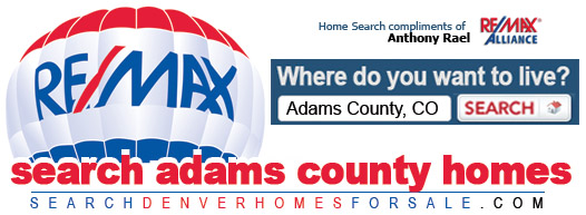 Find Your Dream Home in Adams County, Colorado - REMAX Anthony Rael