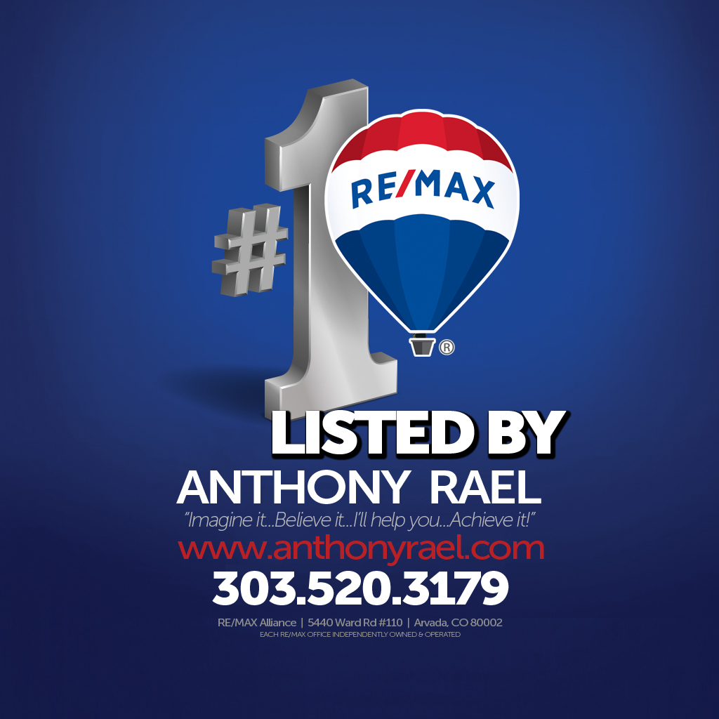 Property Listed by Anthony Rael - REMAX Denver Colorado Real Estate Agent - 'Call Ants' 303/520.3179