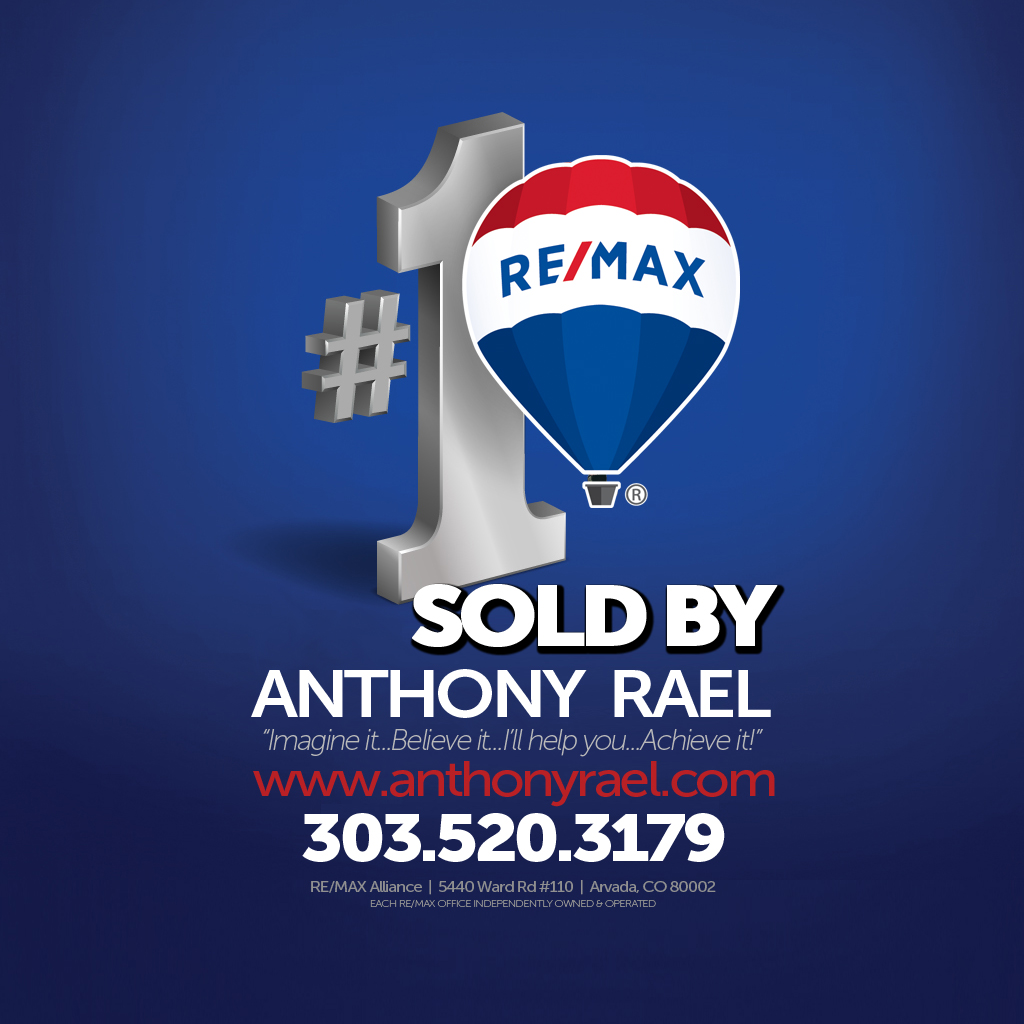 Property SOLD by Anthony Rael - REMAX Denver Colorado Real Estate Agent - 'Call Ants' 303/520.3179